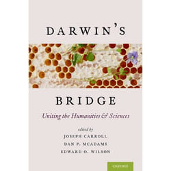 Darwin'S Bridge: Uniting The Humanities And Sciences (Hardcover)