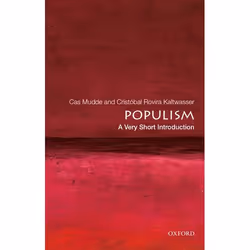 ISBN Populism: A Very Short Introduction, Cas Mudde, Cristóbal Rovira Kaltwasser, 136 pages, Anglais, Oxford University Press ...