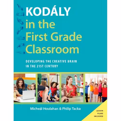 ISBN Kodály in the First Grade Classroom ( Developing the Creative Brain in the 21st Century ), Anglais, Couverture rigide, 2 ...
