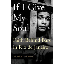 ISBN If I Give My Soul ( Faith Behind Bars in Rio de Janeiro ) Couverture rigide