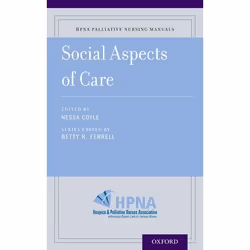 ISBN Social Aspects of Care, Nessa Coyle, Betty R. Ferrell, 136 pages, Anglais, Oxford University Press, 14/01/2016, unisexe