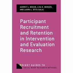 ISBN Participant Recruitment and Retention in Intervention and Evaluation Research, Audrey L. Begun PhD, Lisa K. Berger PhD, ...