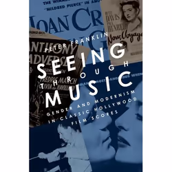 ISBN Seeing Through Music ( Gender and Modernism in Classic Hollywood Film Scores ), Anglais, Couverture rigide, 208 pages