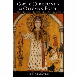 ISBN Coptic Christianity in Ottoman Egypt, Anglais, Couverture rigide, 272 pages
