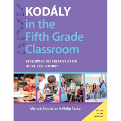 ISBN Kodály in the Fifth Grade Classroom ( Developing the Creative Brain in the 21st Century ), Anglais, Livre broché, 376 pa ...