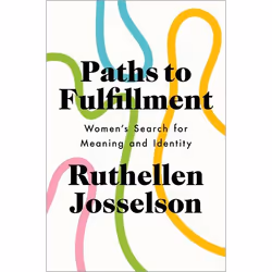 ISBN Paths to Fulfillment ( Women's Search for Meaning and Identity ), Ruthellen Josselson, 328 pages, Anglais, Oxford Univer ...