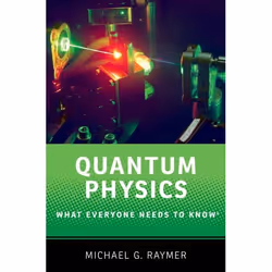 ISBN Quantum Physics ( What Everyone Needs to Know ), Anglais, Couverture rigide