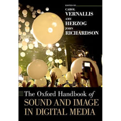 The Oxford Handbook Of Sound And Image In Digital Media (Oxford Handbooks In Music) (Paperback)