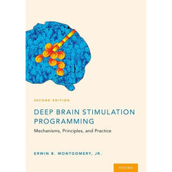 Deep Brain Stimulation Programming: Mechanisms, Principles And Practice