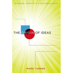 The Origin of Ideas Mark Turner