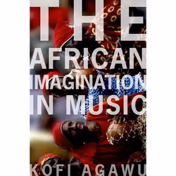ISBN The African Imagination in Music, Anglais, Couverture rigide, 388 pages