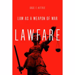 ISBN Lawfare ( Law as a Weapon of War ), Orde F. Kittrie, 504 pages, Anglais, Oxford University Press, 28/01/2016, unisexe