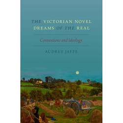 The Victorian Novel Dreams of the Real - [Version Originale]