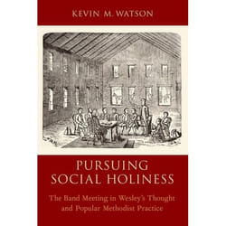 ISBN Pursuing Social Holiness ( The Band Meeting in Wesley's Thought and Popular Methodist Practice ) Couverture rigide