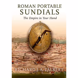 ISBN Roman Portable Sundials ( The Empire in your Hand ), Richard J.A. Talbert, 264 pages, Anglais, Oxford University Press,  ...