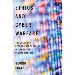 ISBN Ethics and Cyber Warfare ( The Quest for Responsible Security in the Age of Digital Warfare ), George Lucas, 208 pages,  ...