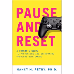 ISBN Pause and Reset ( A Parent's Guide to Preventing and Overcoming Problems with Gaming ), Nancy M. Petry, 208 pages, Angla ...