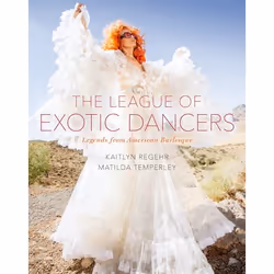 ISBN The League of Exotic Dancers ( Legends from American Burlesque ), Kaitlyn Regehr, Matilda Temperley, Anglais, Oxford Uni ...