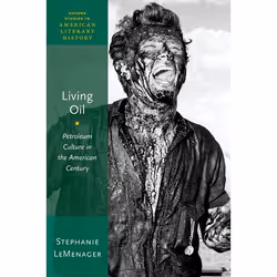 ISBN Living Oil ( Petroleum Culture in the American Century ), Anglais, Couverture rigide, 280 pages