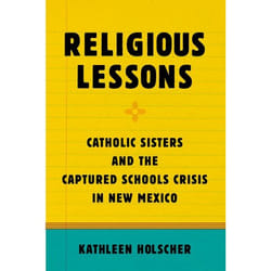 ISBN Religious Lessons ( Catholic Sisters and the Captured Schools Crisis in New Mexico ) Couverture rigide