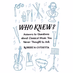 ISBN Who Knew? ( Answers to Questions about Classical Music you Never Thought to Ask ), Robert A. Cutietta, 352 pages, Anglai ...