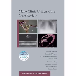ISBN Mayo Clinic Critical Care Case Review, Rahul Kashyap MBBS, John C. O'Horo MD MPH, J. Christopher Farmer MD, 312 pages, A ...