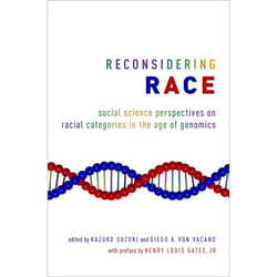 Reconsidering Race: Social Science Perspectives on Racial Categories in the Age of Genomics - [Version Originale]