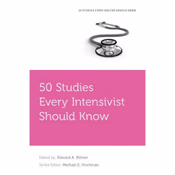 ISBN 50 Studies Every Intensivist Should Know, Edward A. Bittner, 352 pages, Anglais, Oxford University Press, 29/03/2018, un ...