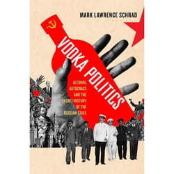 ISBN Vodka Politics ( Alcohol Autocracy and the Secret History of the Russian State ) Couverture rigide