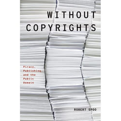ISBN Without Copyrights ( Piracy Publishing and the Public Domain ) livre