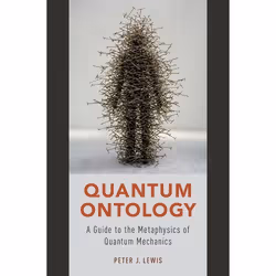 ISBN Quantum Ontology ( A Guide to the Metaphysics of Quantum Mechanics ), Anglais, Couverture rigide, 232 pages