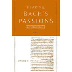 Hearing Bach's Passions - [Livre en VO]
