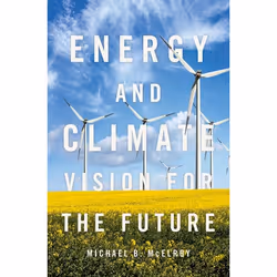ISBN Energy and Climate ( Vision for the Future ), Michael B. McElroy, Anglais, Oxford University Press, 06/10/2016, unisexe, ...