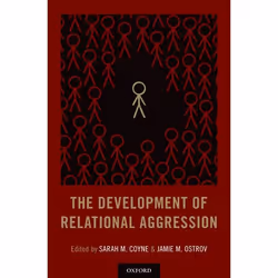 ISBN The Development of Relational Aggression, Sarah M. Coyne, Jamie M. Ostrov, 368 pages, Anglais, Oxford University Press,  ...