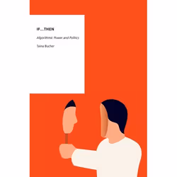 ISBN If...Then ( Algorithmic Power and Politics ), Anglais, Couverture rigide, 224 pages