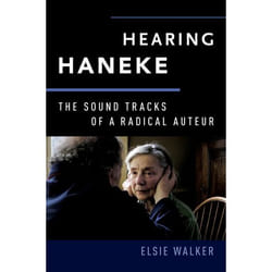 ISBN Hearing Haneke ( The Sound Tracks of a Radical Auteur ) Couverture rigide