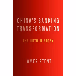 ISBN China's Banking Transformation ( The Untold Story ), James Stent, 304 pages, Anglais, Oxford University Press, 05/01/201 ...