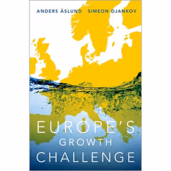 ISBN Europe's Growth Challenge, Anders Aslund, Simeon Djankov, 232 pages, Anglais, Oxford University Press, 23/02/2017, unise ...
