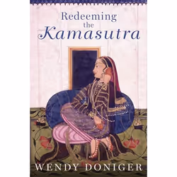 ISBN Redeeming the Kamasutra, Wendy Doniger, 184 pages, Anglais, Oxford University Press, 10/03/2016, unisexe
