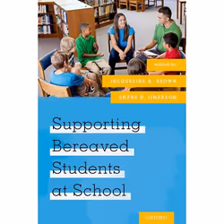 ISBN Supporting Bereaved Students at School, Jacqueline A. Brown, Shane R. Jimerson, 272 pages, Anglais, Oxford University Pr ...