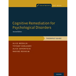 ISBN Cognitive Remediation for Psychological Disorders ( Therapist Guide ), Alice Medalia, Tiffany Herlands, Alice Saperstein ...