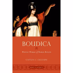 ISBN Boudica ( Warrior Woman of Roman Britain ), Caitlin C. Gillespie, 216 pages, Anglais, Oxford University Press, 22/03/201 ...