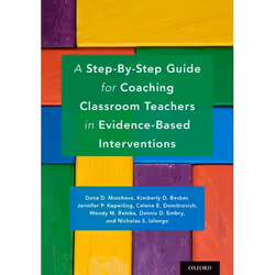 ISBN A Step-By-Step Guide for Coaching Classroom Teachers in Evidence-Based Interventions, Dana D. Marchese, Kimberly D. Beck ...