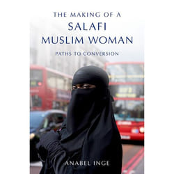 The Making Of A Salafi Muslim Woman
