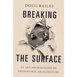 ISBN Breaking the Surface ( An Art/Archaeology of Prehistoric Architecture ) Couverture rigide