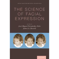 ISBN The Science of Facial Expression, Jose Miguel Fernandez Dols, James A. Russell, Anglais, Oxford University Press, 01/06/ ...