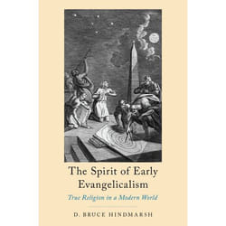 Spirit Of Early Evangelicalism