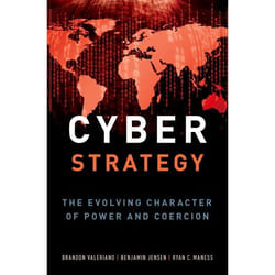 Cyber Strategy: The Evolving Character of Power and Coercion - [Livre en VO]