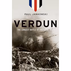 ISBN Verdun ( The Longest Battle of the Great War ), Paul Jankowski, unisexe, Oxford University Press, 08/12/2016, 1 pièce(s)
