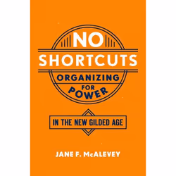 ISBN No Shortcuts ( Organizing for Power in the New Gilded Age ), Jane F. McAlevey, Anglais, Oxford University Press, 03/11/2 ...